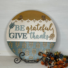 Load image into Gallery viewer, Be Grateful Give Thanks - Wheat 3D Door Hanger
