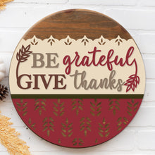 Load image into Gallery viewer, Be Grateful Give Thanks - Wheat 3D Door Hanger
